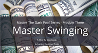 Master the Dark Pool Module Three May 2022 (Recorded)
