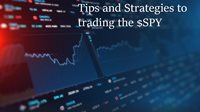 Tips and Strategies Trading the $SPY